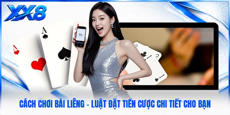 Cách Chơi Bài Liêng - Luật Đặt Tiền Cược Chi Tiết Cho Bạn Cách Chơi Bài Liêng - Luật Đặt Tiền Cược Chi Tiết Cho Bạn