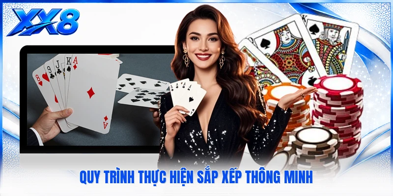 Quy trình thực hiện sắp xếp thông minh 